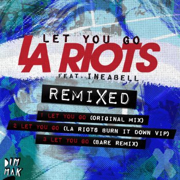 LA Riots feat. Ineabell Let You Go