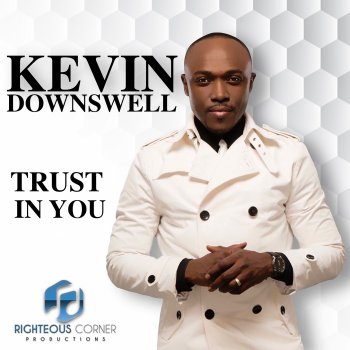 Kevin Downswell Trust In You