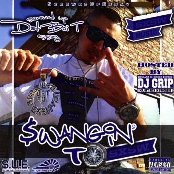 Dat Boi T Swangin’ To SXSW - DJ Grip ntro