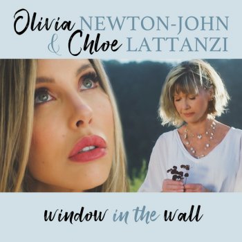 Olivia Newton-John feat. Chloe Lattanzi Window In The Wall