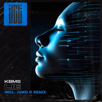 Kbms Lie (Juno D Remix)