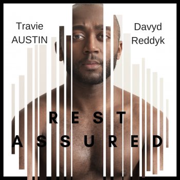 Travie Austin feat. Davyd Reddyk Rest Assured