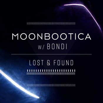 Moonbootica feat. Bondi Lost & Found