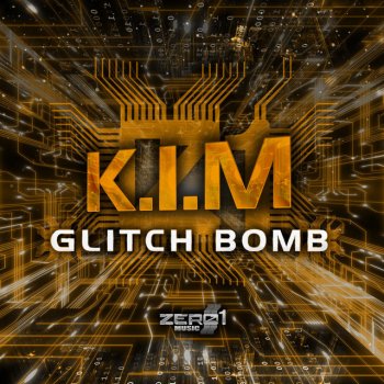 Исполнитель K.I.M, альбом Glitch Bomb