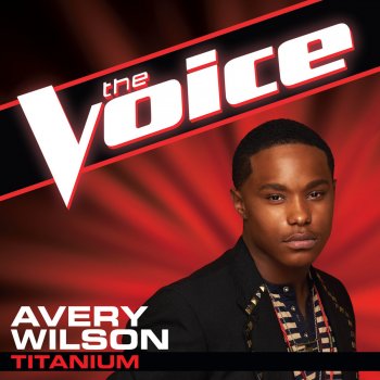 Avery Wilson Titanium (The Voice Performance)