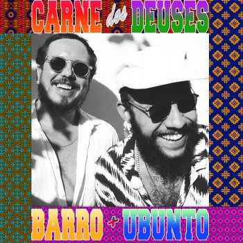 Barro feat. Ubunto Carne dos Deuses