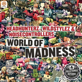 Исполнитель Headhunterz feat. Wildstylez & Noisecontrollers, альбом World of Madness (Defqon.1 2012 OST)