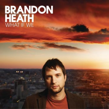 Brandon Heath Sore Eyes