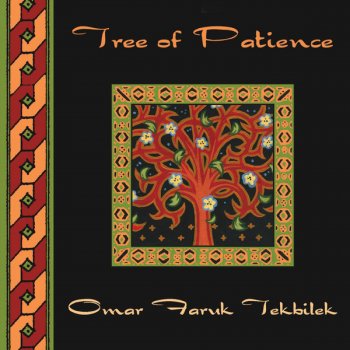 Omar Faruk Tekbilek Tree of Patience