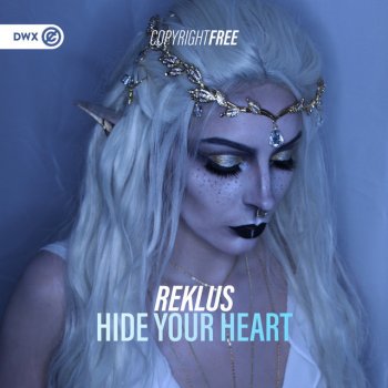 Reklus feat. Dirty Workz Hide Your Heart