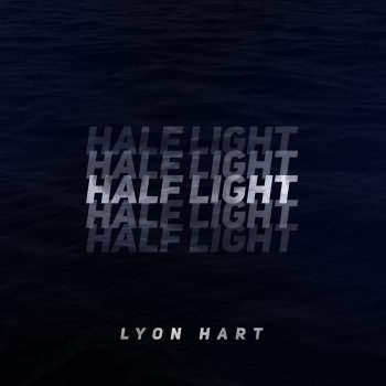 Lyon Hart Half Light