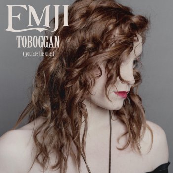 Emji Toboggan (You Are the One)