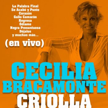 Cecilia Bracamonte Se Acabó y Punto / Olvida - En Vivo