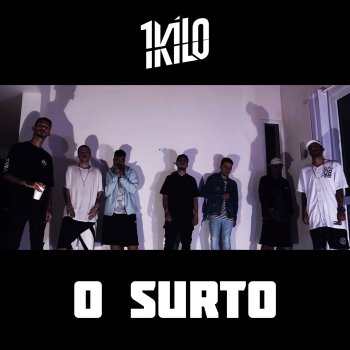 1Kilo O Surto (feat. Chino Oriente, Pablo Martins, Diogo Loko MC, DoisP, Knust, Chris MC, Sadan & Menestrel)