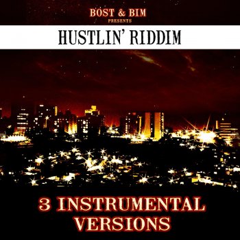 Bost&Bim Nya Hustlin' Riddim