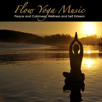 Исполнитель Yoga Music Guru, альбом Flow Yoga Music: Peace and Calmness, Wellness and Self Esteem