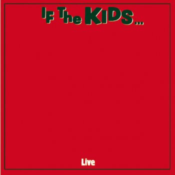 The Kids Do You Wanna Know (Live)