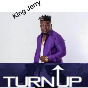 King Jerry Turn Up