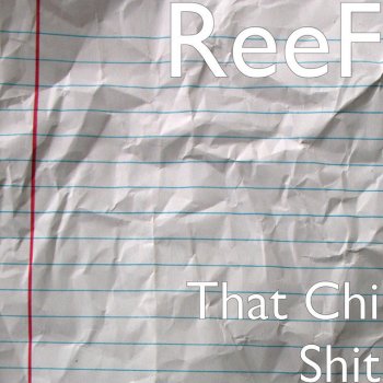 Reef That Chi Shit