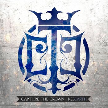 Capture the Crown feat. Telle Smith Rebearth