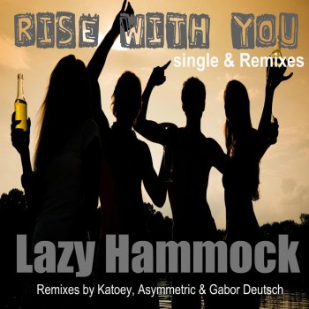 Lazy Hammock Rise With You - Katoey Deep House Remix