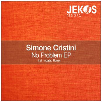 Simone Cristini No Problem - Agatha Remix