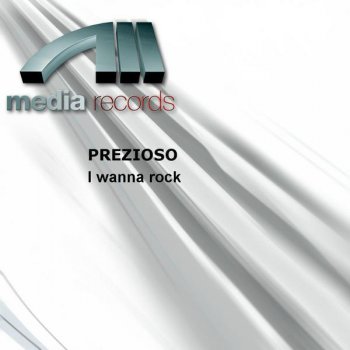 Prezioso I Wanna Rock ((Tea Mix))