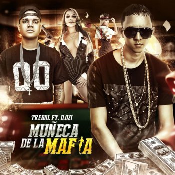 Trebol feat. D.Ozi Muñecas de la Mafia