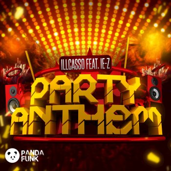 Illcasso feat. iE-z Party Anthem