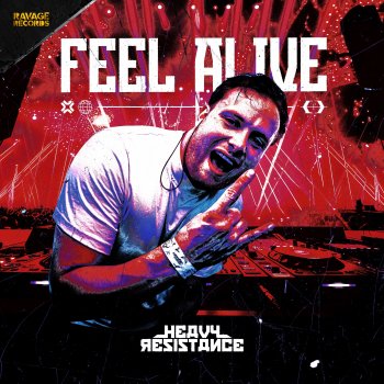 Heavy Resistance Feel Alive