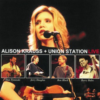 Alison Krauss & Union Station I Am a Man of Constant Sorrow (Live)