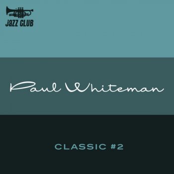 Paul Whiteman Smoke Gets In Your Eyes