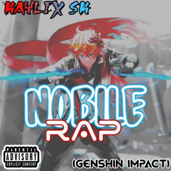 KAYLIX SK Nobile Rap (Genshin Impact)