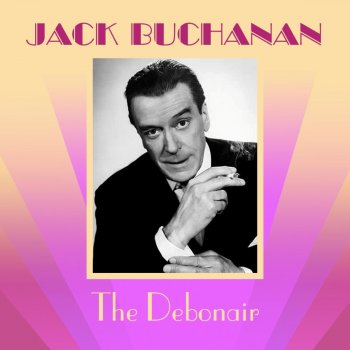 Jack Buchanan Stand Up and Sing