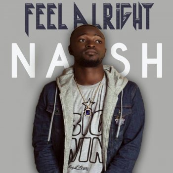 Nash Feel Alright