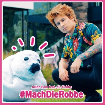 Julien Bam feat. die Robbe & Vincent Lee Mach die Robbe