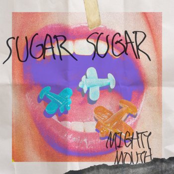 Mighty Mouth feat. Chancellor Sugar Sugar