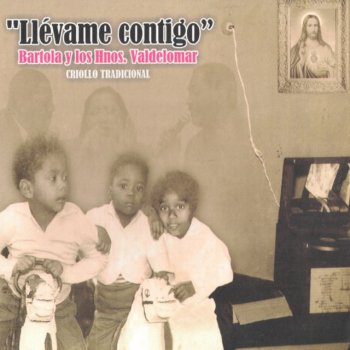 Bartola feat. Los Hnos Valdelomar Llévame Contigo