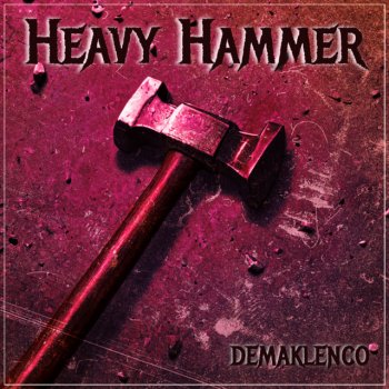 Исполнитель Demaklenco, альбом Heavy Hammer
