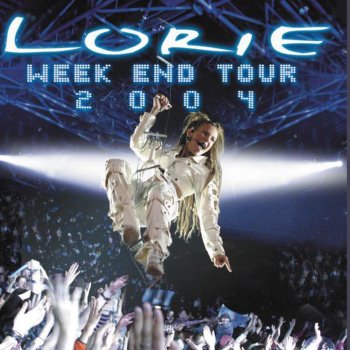 Lorie Intro Week End Tour (Live)