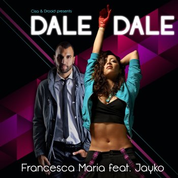 Francesca Maria feat. Jayko, Cisa & Drooid Dale Dale (E-Partment 3AM Remix Edit)