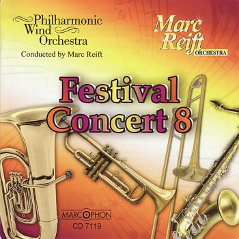 Philharmonic Wind Orchestra feat. Marc Reift Fire and Passion