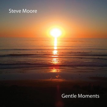 Steve Moore With a Song in My Heart