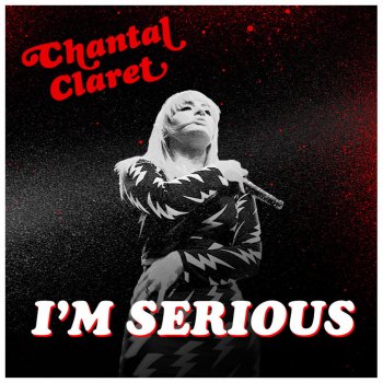 Chantal Claret I'm Serious