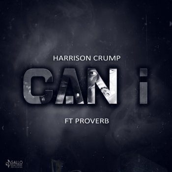 Harrison Crump feat. Proverb Can I