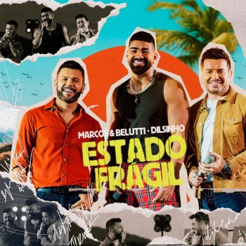 Marcos & Belutti feat. Dilsinho Estado Frágil - Ao Vivo