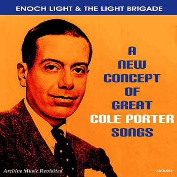 Исполнитель Enoch Light & The Light Brigade, альбом A New Concept Of Great Cole Porter Songs