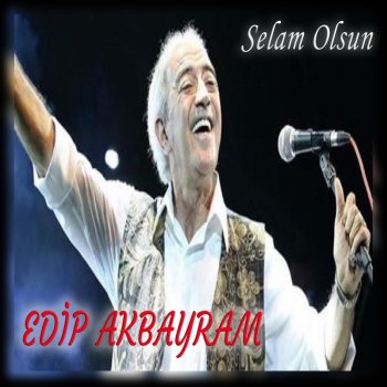 Edip Akbayram Yalan Oldu