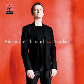 Domenico Scarlatti feat. Alexandre Tharaud Sonata in A Major, Kk.208