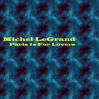 Michel Legrand and His Orchestra Paris Canaille